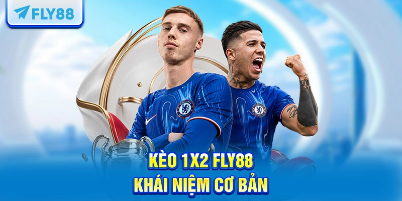 Kèo 1×2 FLY88 – Khái niệm cơ bản 