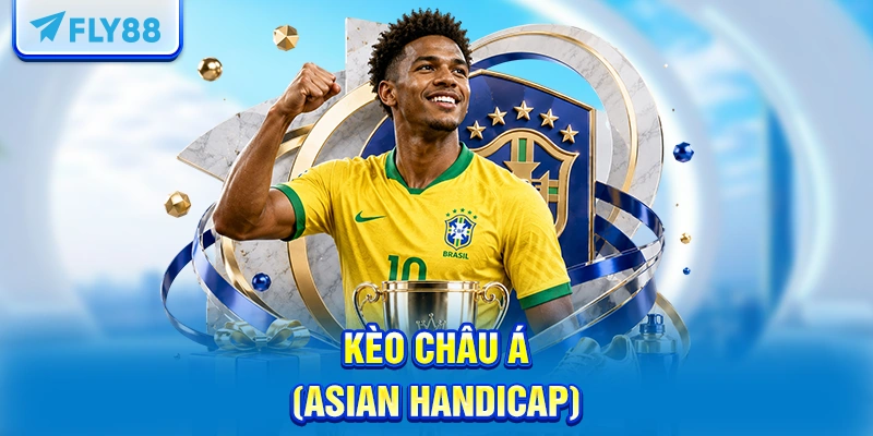 Kèo Châu Á (Asian Handicap)